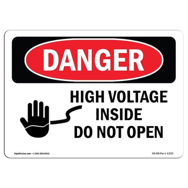 Safety Sign, OSHA Danger, 18" Height, 24" Width, High Voltage Inside Do Not Open, Landscape